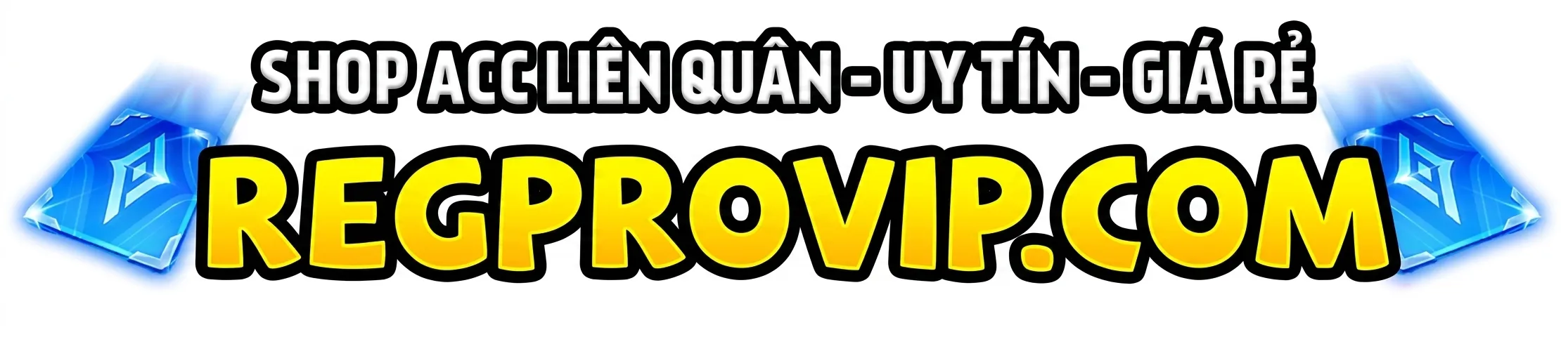 SHOP REG LIÊN QUÂN RẺ SỐ 1 THỊ TRƯỜNG